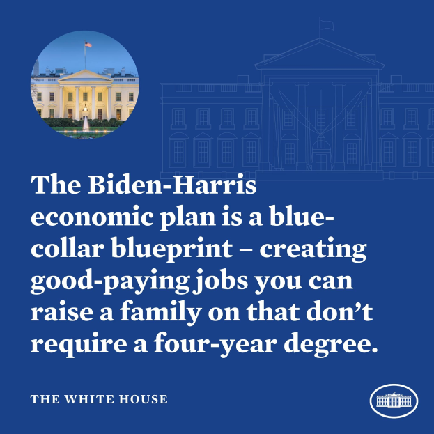 Plakat mit einem Bild des Weißen Hauses und Text, der den Biden-Harris-Wirtschaftsplan als blue-collar-Blueprint für die Schaffung von gutbezahlten Arbeitsplätzen ohne vierjähriges Studium bewirbt.